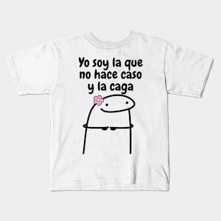 Yo soy la que no hace caso Kids T-Shirt